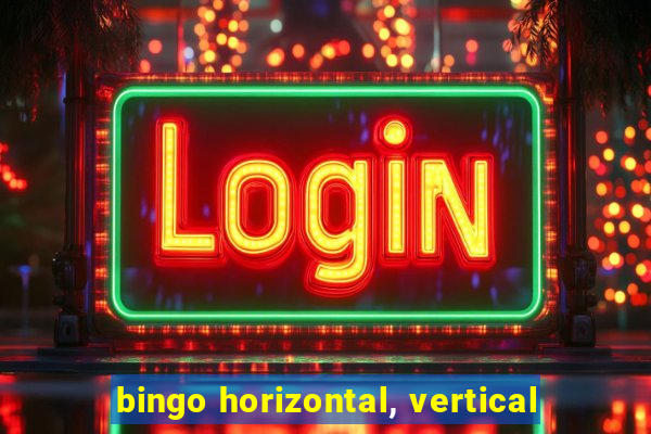 bingo horizontal, vertical